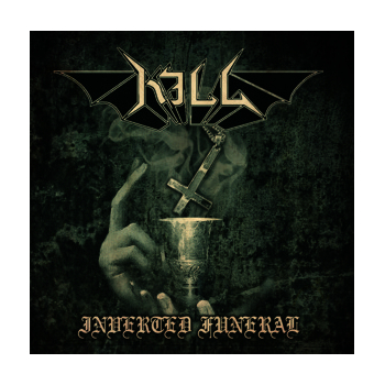 KILL “Inverted Funeral” CD